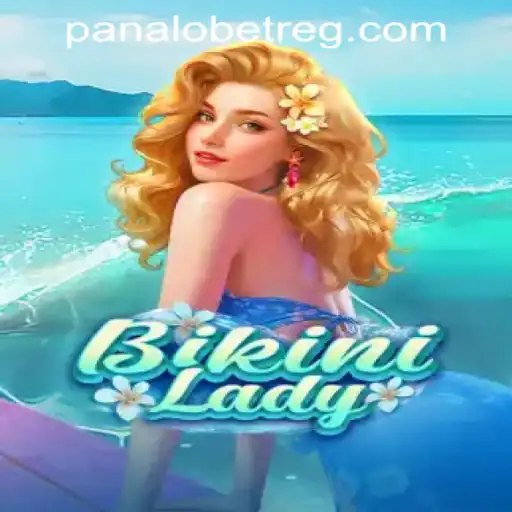 BikiniLady: A New Era in Online Gaming and Panalobet Registration