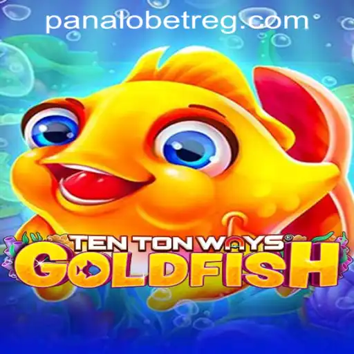Exploring the Exciting World of TenTonWaysGoldfish and Panalobet Registration